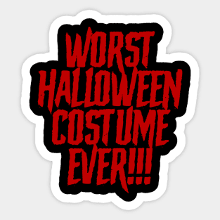 Worst Halloween Costume Ever Sticker